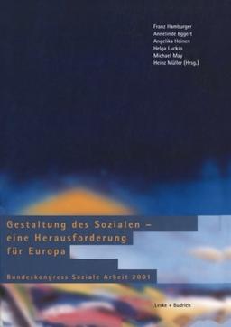 Gestaltung des Sozialen - Eine Herausforderung für Europa: Bundeskongress Soziale Arbeit 2001 (German Edition)