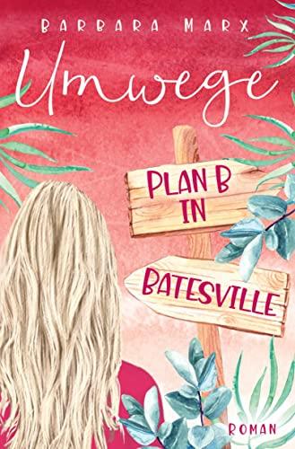 Umwege - Plan B in Batesville: 2. Auflage