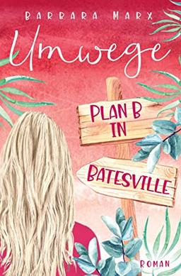 Umwege - Plan B in Batesville: 2. Auflage