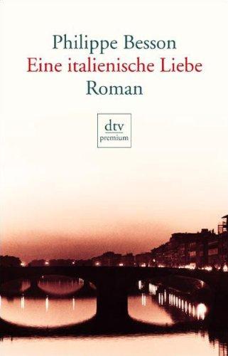 Eine italienische Liebe: Roman