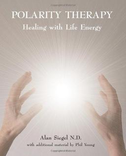 Polarity Therapy - Healing with Life Energy