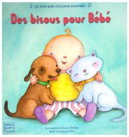 Des bisous pour Bébé : un livre avec cinq sons surprises !