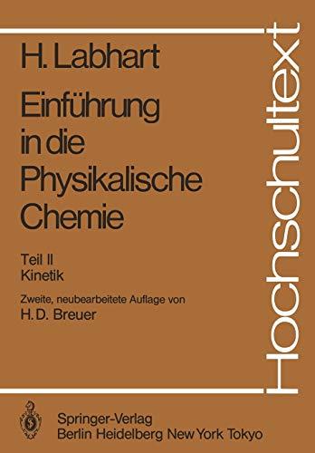 Einführung in Die Physikalische Chemie: Teil II Kinetik (Hochschultext)