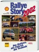 Rallye-Story 2002. Die Rallyes, die Fahrer, die Technik