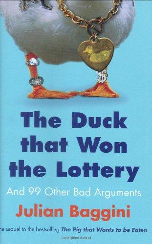 Duck That Won the Lottery: And 99 Other Bad Arguments