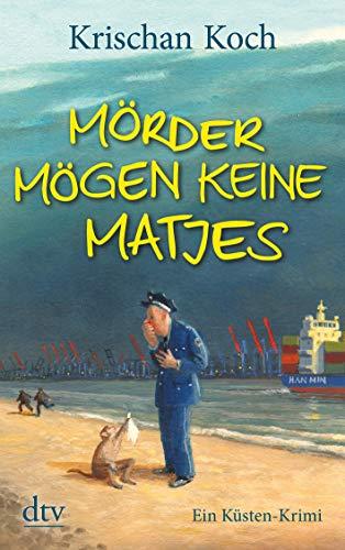 Mörder mögen keine Matjes: Ein Küsten-Krimi (Thies Detlefsen & Nicole Stappenbek)