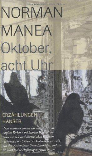 Oktober, acht Uhr: Erzählungen