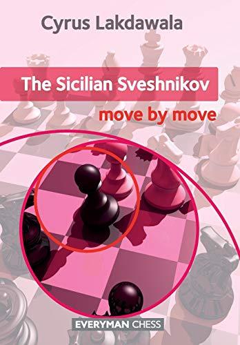 Sicilian Sveshnikov: Move by Move, The (Everyman Chess)