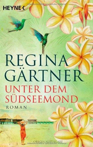 Unter dem Südseemond: Roman