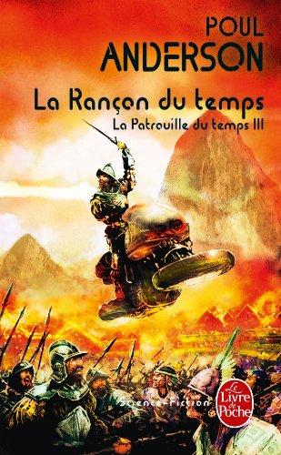 La patrouille du temps. Vol. 3. La rançon du temps