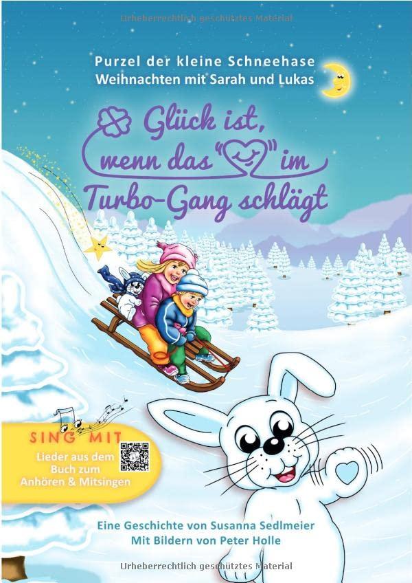 Purzel der kleine Schneehase / Glück ist, wenn das Herz im Turbo-Gang schlägt: Purzel der kleine Schneehase