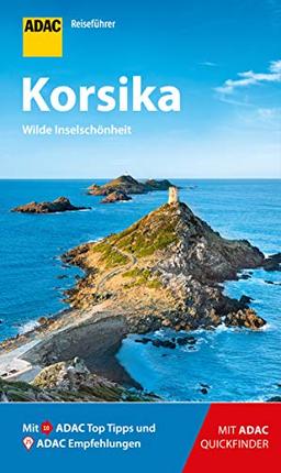 ADAC Reiseführer Korsika: Der Kompakte mit den ADAC Top Tipps und cleveren Klappkarten