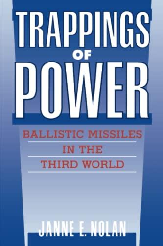 Trappings of Power: Ballistic Missiles in the Third World