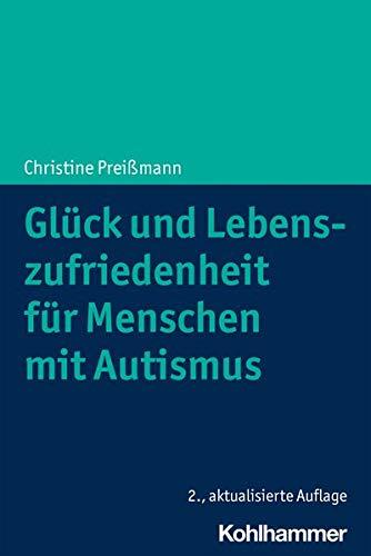 Glück und Lebenszufriedenheit für Menschen mit Autismus