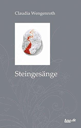 Steingesänge: Gedichte