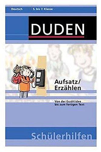 Duden Schülerhilfen, Aufsatz / Erzählen, 5. bis 7. Schuljahr, neue Rechtschreibung