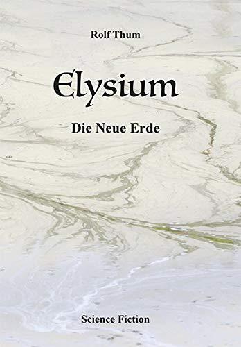 Elysium. Die Neue Erde