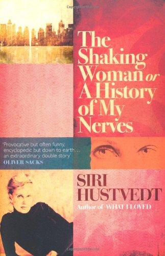 The Shaking Woman: Or A History of My Nerves