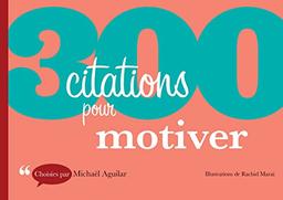 300 citations pour motiver