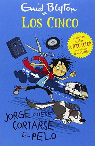 Los cinco. Jorge quiere cortarse el pelo (Los cinco. Historias cortas)