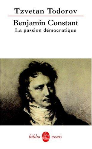 Benjamin Constant : la passion démocratique