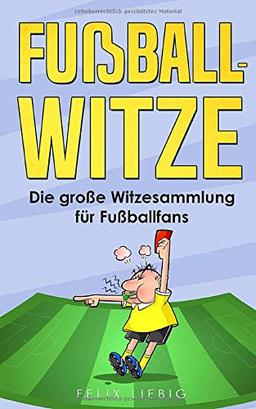 Fußball-Witze: Die große Witzesammlung für Fußballfans