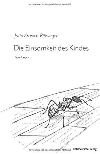 Die Einsamkeit des Kindes: Erzählungen