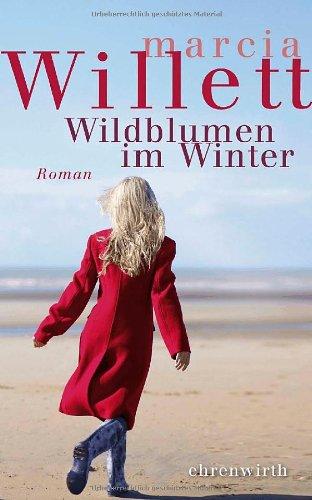 Wildblumen im Winter: Roman