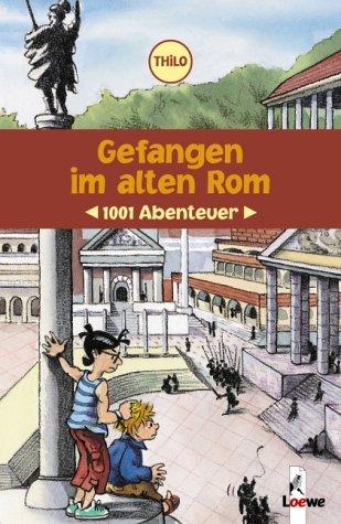 1001 Abenteuer. Gefangen im alten Rom