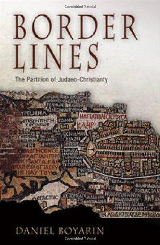 Border Lines: The Partition of Judaeo-Christianity (Divinations: Rereading Late Ancient Religion)