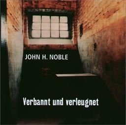 Verbannt und verleugnet