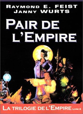 La trilogie de l'Empire. Vol. 2. Pair de l'Empire