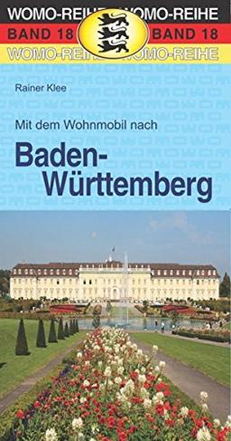 Mit dem Wohnmobil nach Baden-Württemberg (Womo-Reihe)