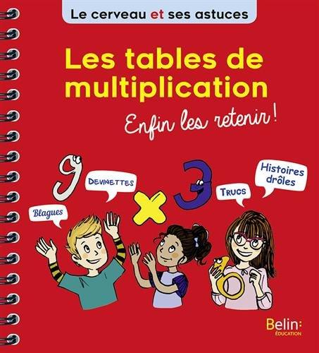 Les tables de multiplication : enfin les retenir !