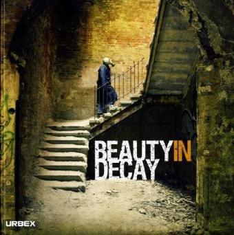 Beauty in Decay: Urban Exploration