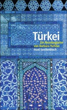 Türkei: Ein Reisebegleiter (insel taschenbuch)