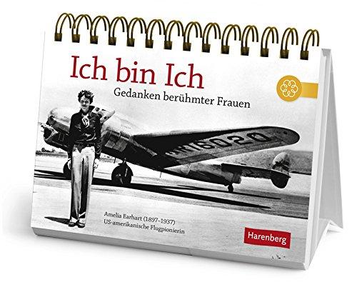 Ich bin Ich Geschenkbuch: Gedanken berühmter Frauen