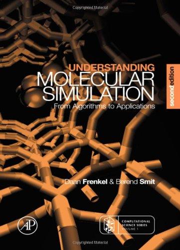 Understanding Molecular Simulation: From Algorithms to Applications (Computational Science)