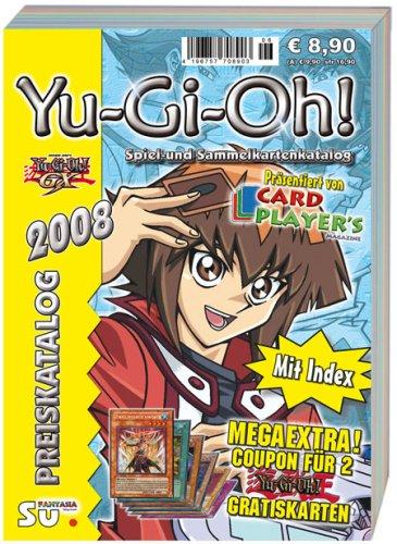 Yu-Gi-Oh! Preiskatalog 2008. Katalog für Yu-Gi-Oh Spiel- und Sammelkarten