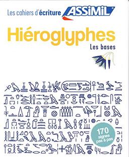 Hiéroglyphes : les bases : 170 signes pas à pas