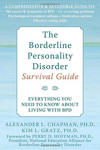 The Borderline Personality Disorder Survival Guide: Everything You Need to Know about Living with BPD