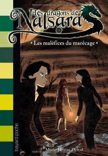 Les dragons de Nalsara. Vol. 11. Les maléfices du marécage