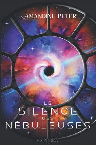 Le Silence des Nébuleuses: tome 2 (Les Nébuleuses, Band 2)