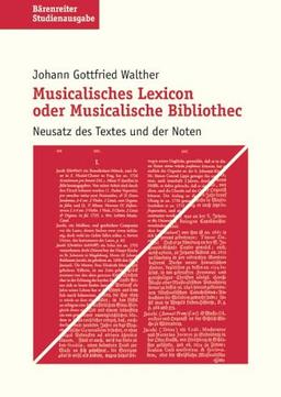 Musicalisches Lexicon oder Musicalische Bibliothec. Neusatz des Textes und der Noten