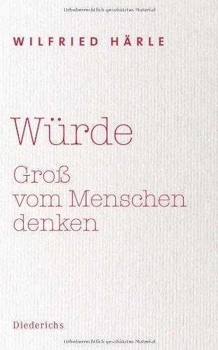 Würde: Groß vom Menschen denken