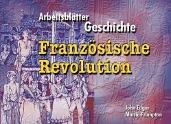 Arbeitsblätter Geschichte, Französische Revolution