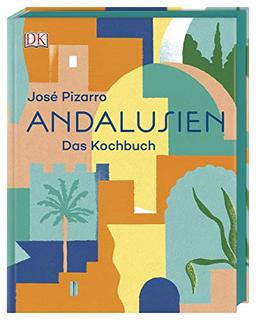 Andalusien: Das Kochbuch