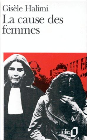 La cause des femmes. Le temps des malentendus