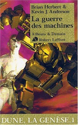 Dune, la genèse. Vol. 1. La guerre des machines