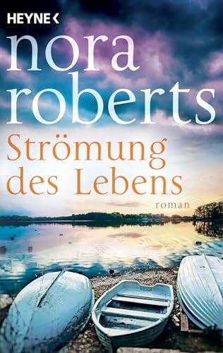 Strömung des Lebens: Roman